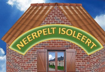 Neerpelt isoleert, en 't is nodig - Neerpelt