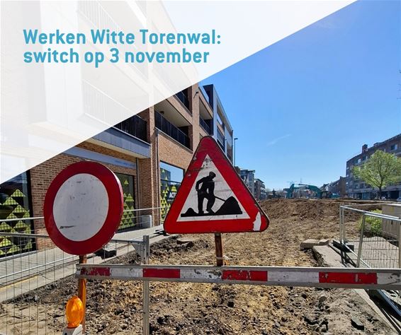 Bree - Omleidingsroute Witte Torenwal wijzigt vanaf maand