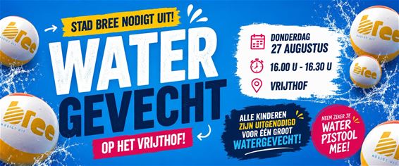 Bree - Vanmiddag groot watergevecht in Bree