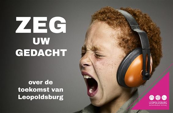 Zeg uw gedacht! - Leopoldsburg