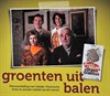 Meeuwen-Gruitrode - 'Groenten uit Balen' - een historische film