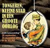 Tongeren - 'Tongeren, kleine stad in een Groote Oorlog'