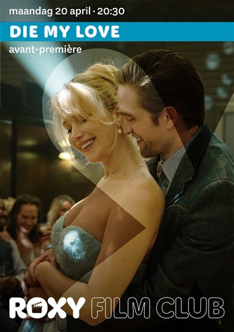 Roxy Filmclub: 'Die My Love'