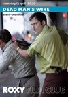 Roxy Filmclub: 'Dead Man's Wire'